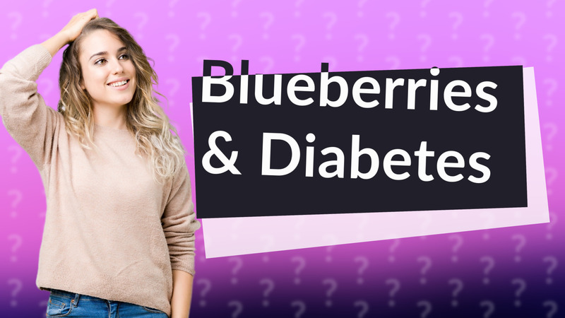Blueberries & Diabetes