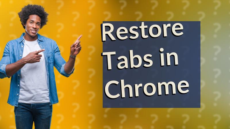 Restore Tabs in Chrome