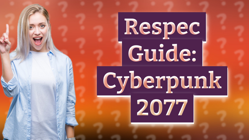 Respec Guide: Cyberpunk 2077