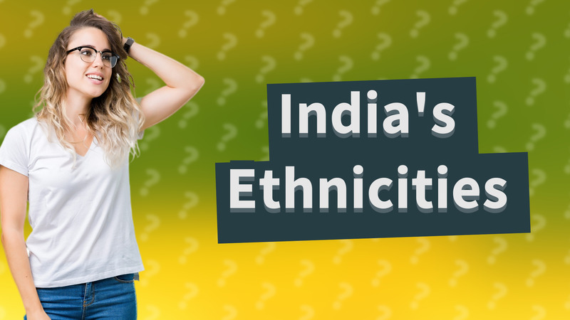 India's Ethnicities