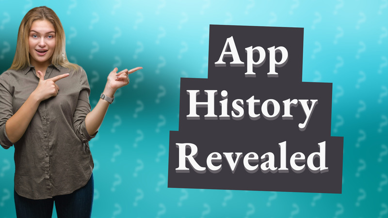 App History Revealed