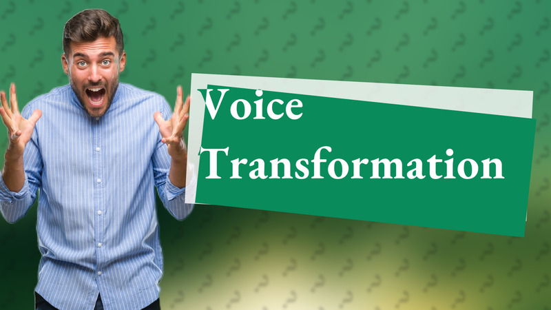 Voice Transformation