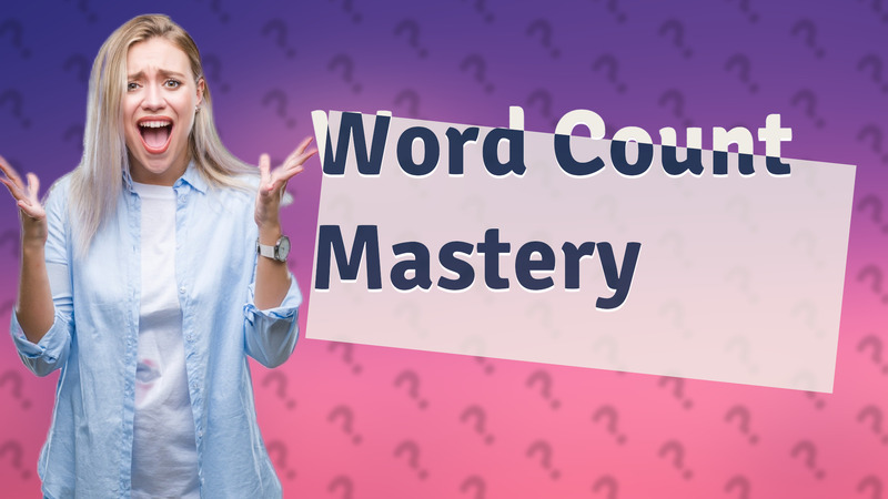 Word Count Mastery