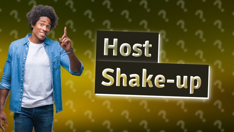 Host Shake-up
