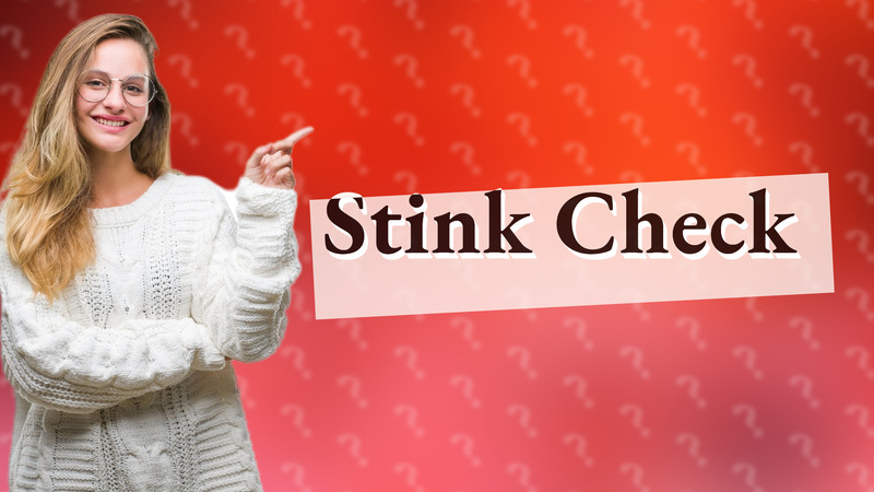 Stink Check