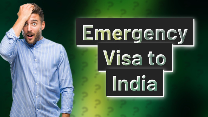 Emergency Visa to India
