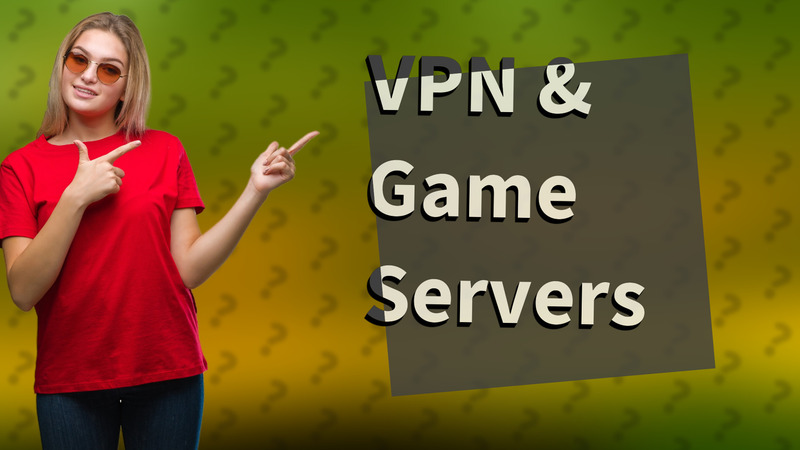 VPN & Game Servers