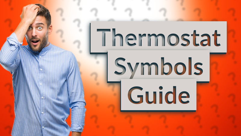 Thermostat Symbols Guide