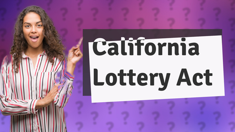 California Lottery Act