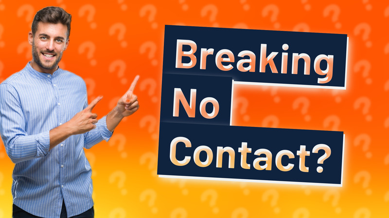 Breaking No Contact?