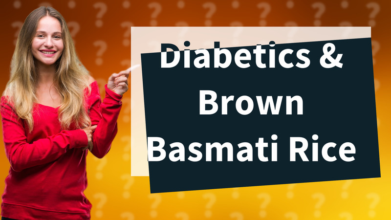 Diabetics & Brown Basmati Rice