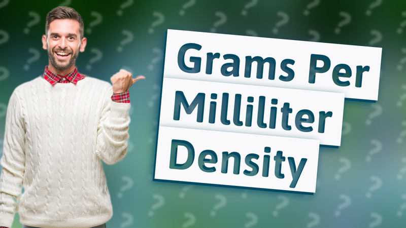 Grams Per Milliliter Density