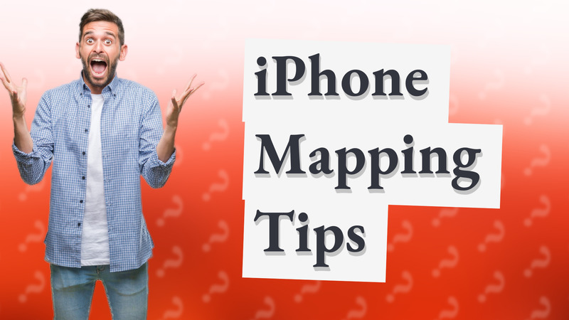 iPhone Mapping Tips