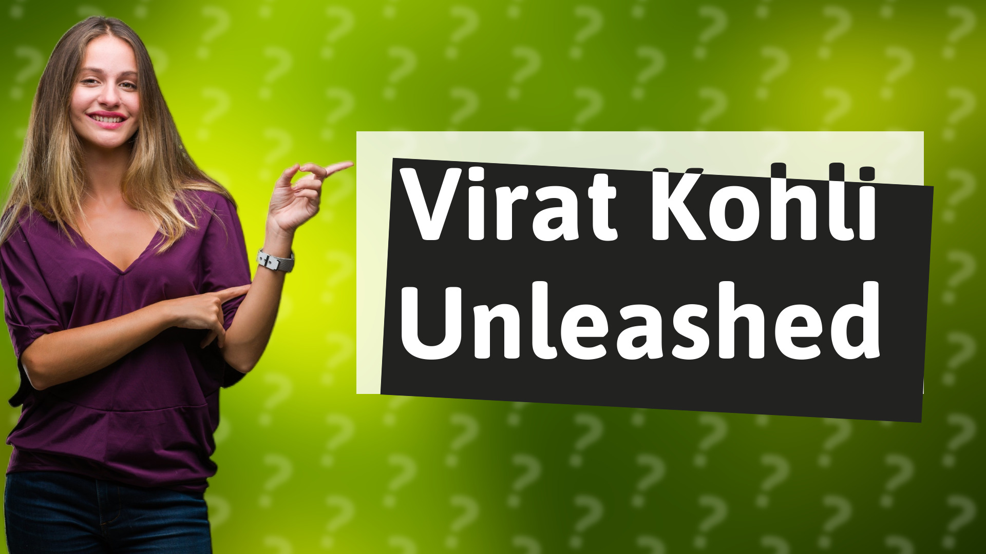 Virat Kohli Unleashed