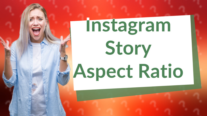 Instagram Story Aspect Ratio