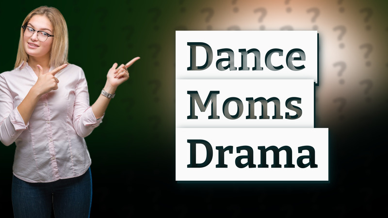 Dance Moms Drama