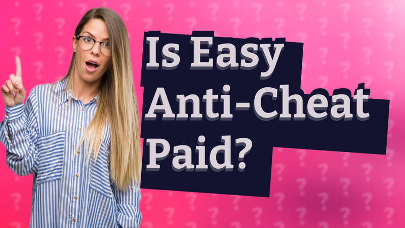 Is Easy Anti-Cheat Paid?