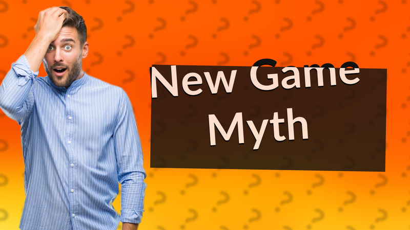 New Game Myth