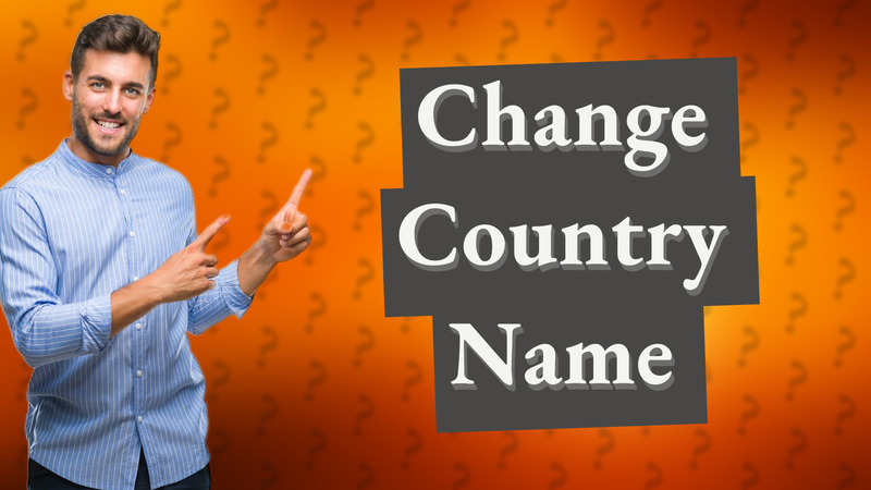 Change Country Name