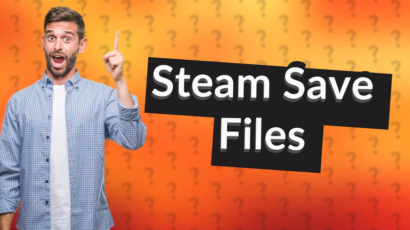 Steam Save Files