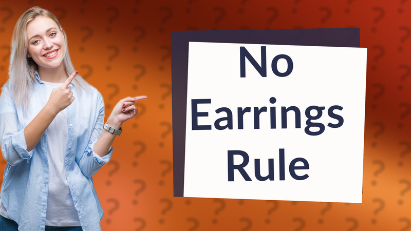 No Earrings Rule