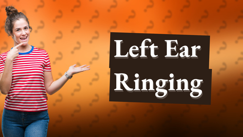 Left Ear Ringing