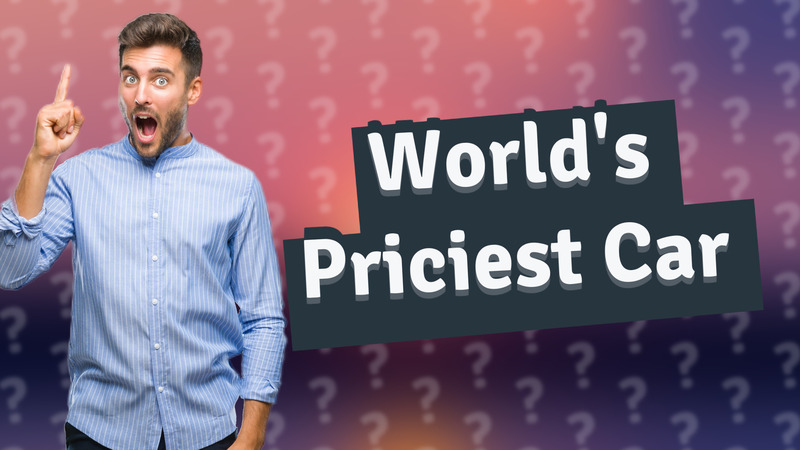 World's Priciest Car
