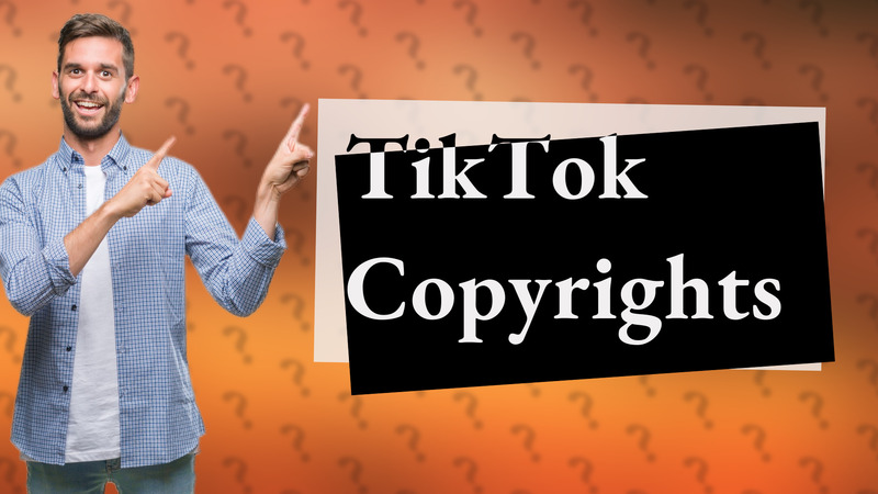 TikTok Copyrights