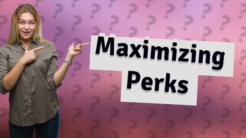 Maximizing Perks