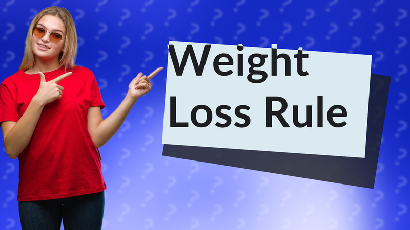 Weight Loss Rule