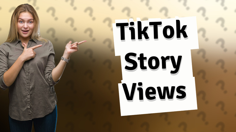 TikTok Story Views
