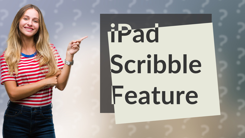 iPad Scribble Feature