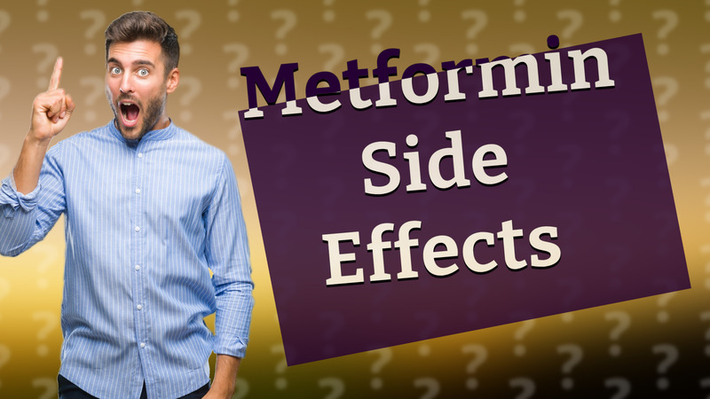Metformin Side Effects