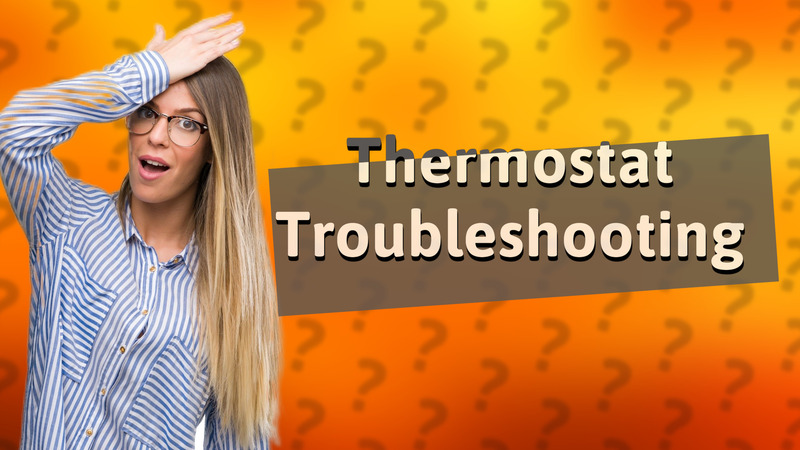 Thermostat Troubleshooting
