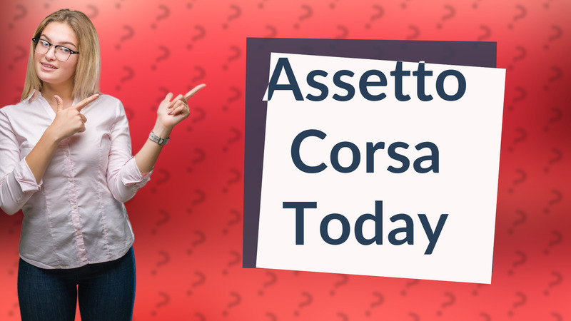 Assetto Corsa Today