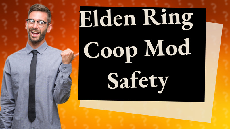 Elden Ring Coop Mod Safety