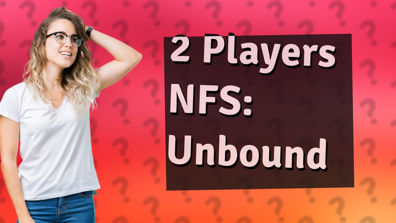 2 Players NFS: Unbound