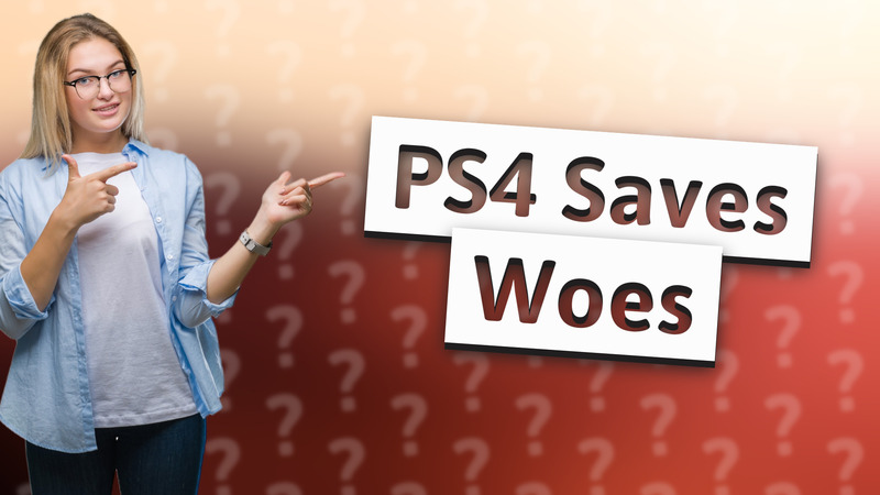PS4 Saves Woes