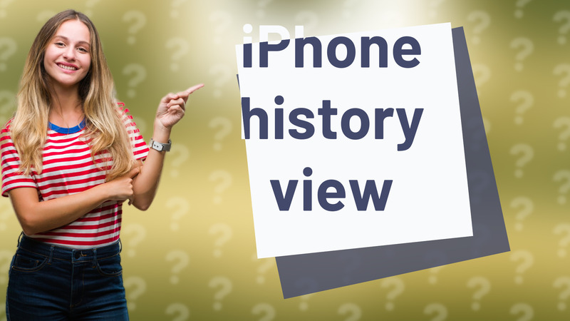 iPhone history view