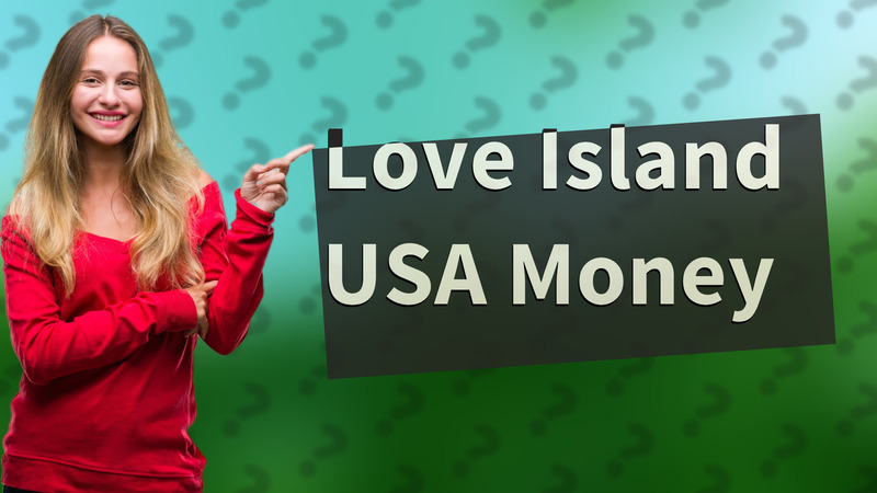 Love Island USA Money