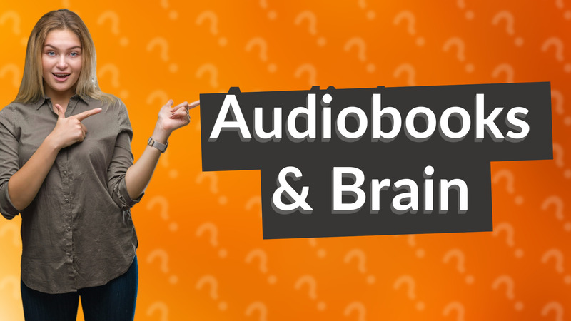 Audiobooks & Brain