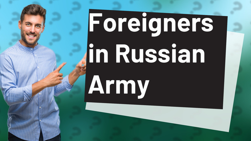 Foreigners in Russian Army