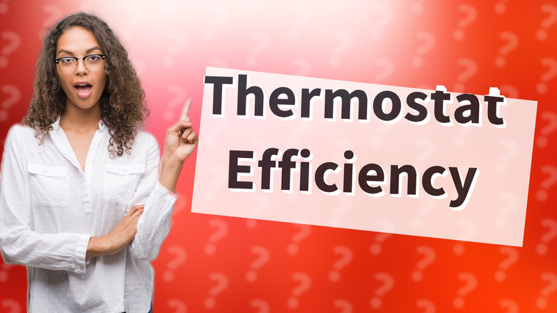 Thermostat Efficiency