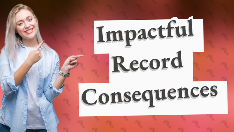Impactful Record Consequences