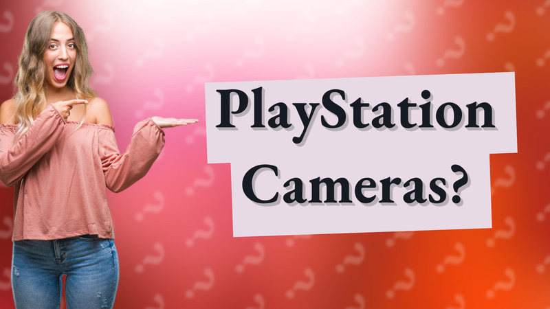 PlayStation Cameras?