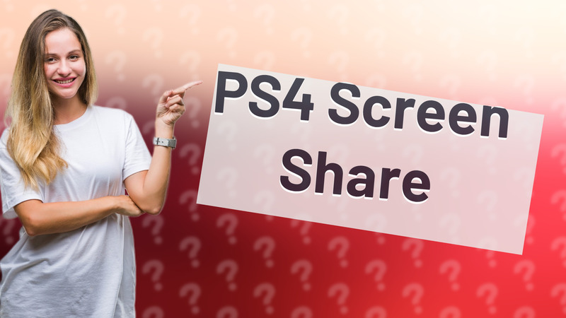 PS4 Screen Share