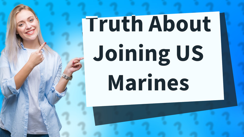 Truth About Joining US Marines