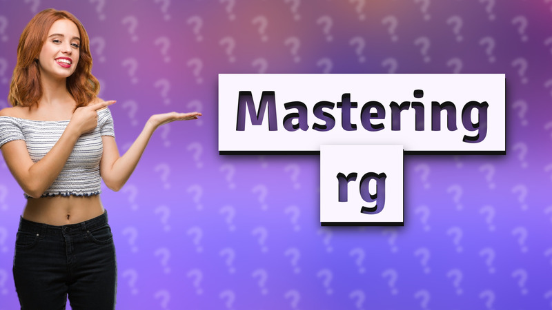 Mastering rg