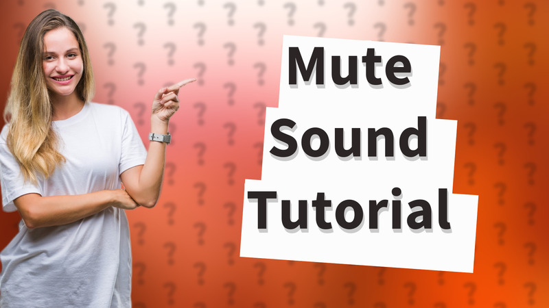 Mute Sound Tutorial