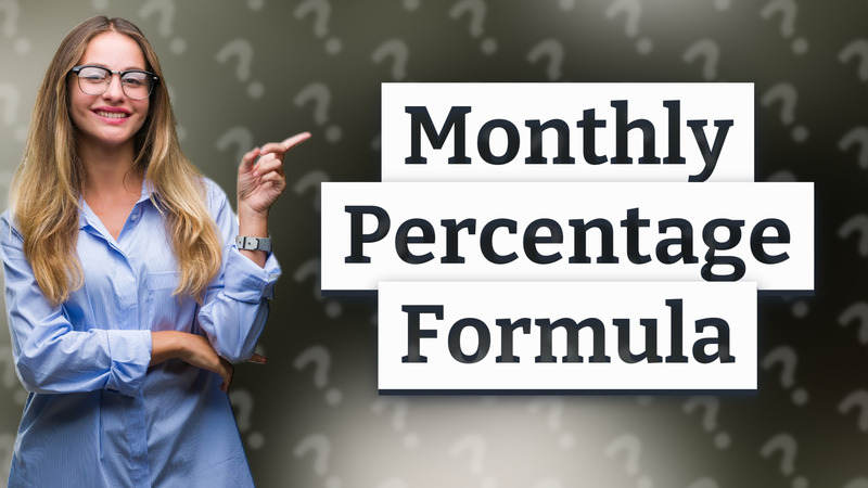 Monthly Percentage Formula